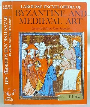 Larousse Encyclopaedia Of Byzantine And Medieval Art