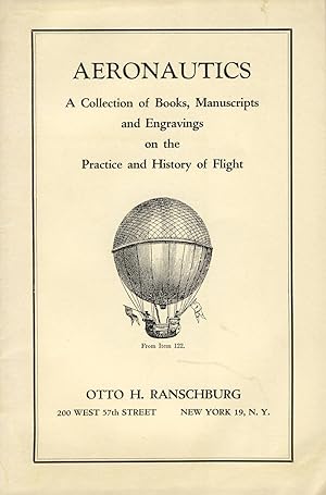 Aeronautics: A collection of books, manuscripts, and engravings of the practice and history of fl...