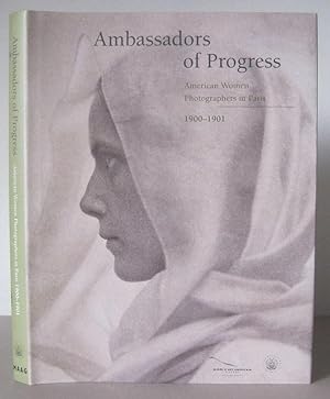 Ambassadors of Progress: American Women Photographers in Paris.