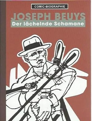 Joseph Beuys : Der lächelnde Schamane