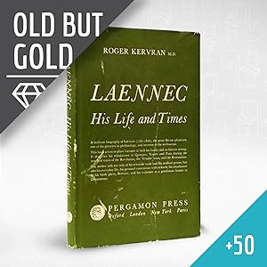 Laennec: His Life and Times