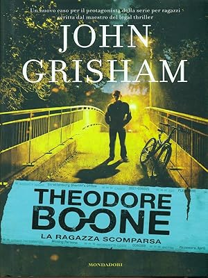 Theodore Boone - La ragazza scomparsa