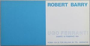 Robert Barry, Ugo Ferranti, Roma 16 febbraio 1991