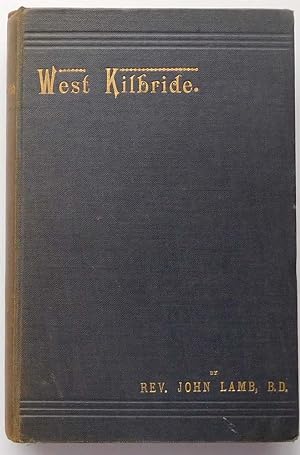 Annals of an Ayrshire Parish, West Kilbride
