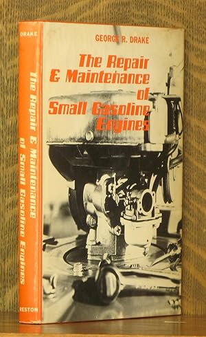 The Repair and Maintenance of Small Gasoline Engines