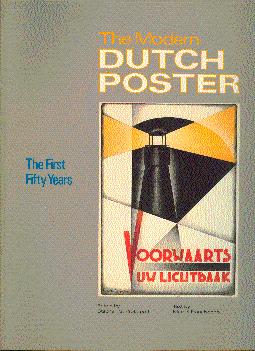 The Modern Dutch Poster: The First Fifty Years, 1890-1940