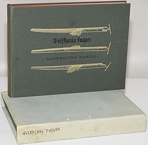 WOLFFGANG FUGGER'S HANDWRITING MANUAL ENTITLED A PRACTICAL AND WELL-GROUNDED FORMULARY FOR DIVERS...