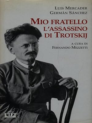 Mio fratello l'assassino di Trotskij