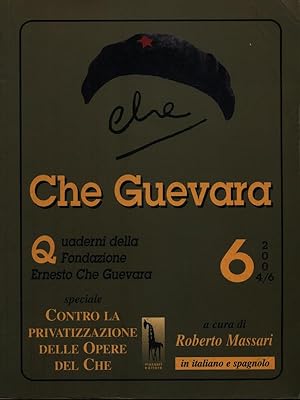Che Guevara. Quaderni della Fondazione Ernesto Che Guevara 6/2004-2006