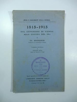 1815-1915. Dal Congresso di Vienna alla guerra del 1914. Traduzione dal francese