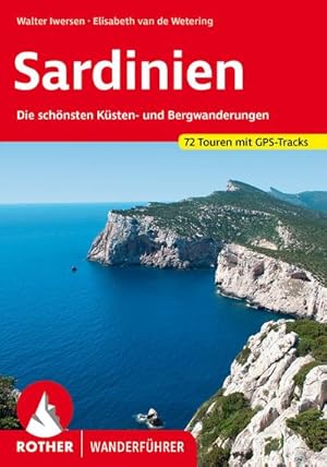 Sardinien : Die schönsten Küsten- und Bergwanderungen. 72 Touren mit GPS-Tracks