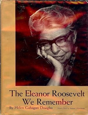 THE ELEANOR ROOSEVELT WE REMEMBER