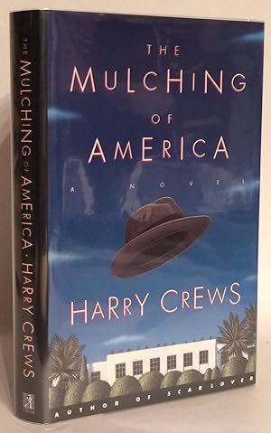 The Mulching of America. A Novel. (Association copy)