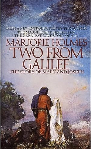 Two From Galilee : A Love Story of Mary and Joseph