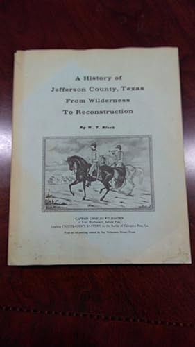 A History of Jefferson County, Texas: From Wilderness to Reconstruction (Signed)