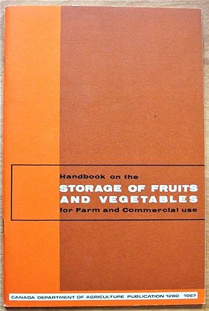 Handbook on the Storage of Fruits and Vegetables for Farm and Commercial Use