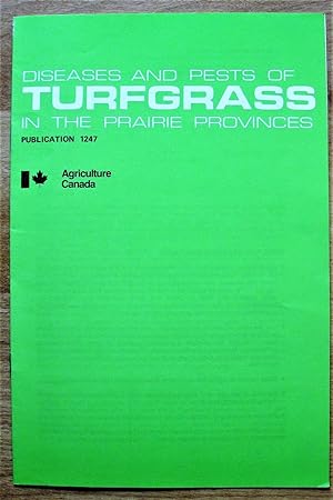 Diseases and Pests of Turfgrass in the Prairie Provinces