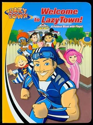 Welcome to LazyTown !: A Foldout Book with Flaps!