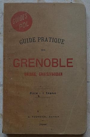 Guide pratique de Grenoble et de ses environs.
