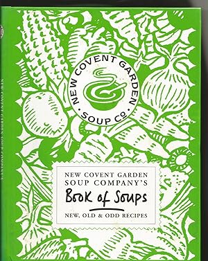 New Covent Garden Soup Co. TWO Separate Books. Book of Soups.New Old and Odd Recipes (green book)...