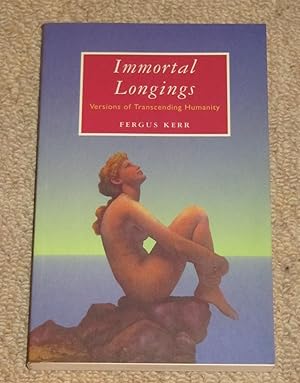 Immortal Longings - Versions of Transcending Humanity