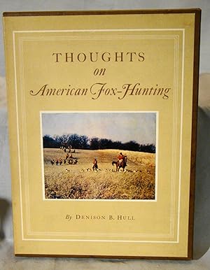 Thoughts on American Fox-Hunting.