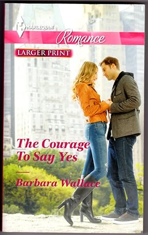 The Courage To Say Yes (Larger Print)