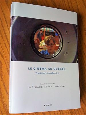 Le Cinéma au Québec: tradition et modernité