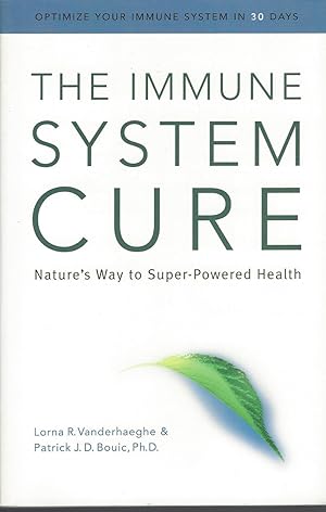 Immune System Cure: Nature's Way To Super-powered Health