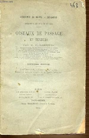 OISEAUX DE PASSAGE ET TENDUES - ACADEMIE DE REIMS SCIENCES - MEMOIRES DE 1874 ET DE 1876. ENVOI D...