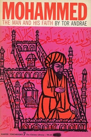 MOHAMMED : THE MAN AND HIS FAITH (Revised Edition, Harper TB 62))