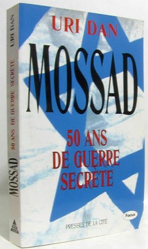 Mossad 50 ans de guerre secrète