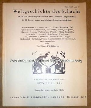 Weltgeschichte des Schachs. Weltmeisterschaft 1961 Botwinnik-Tal (Weltgeschichte des Schachs. Son...
