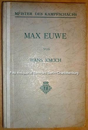 Max Euwe (Meister des Kampfschachs)
