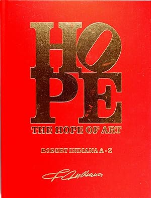 The Hope of Art: Robert Indiana a - Z