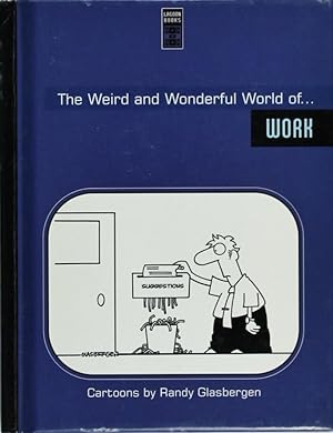 Weird and Wonderful World of Work