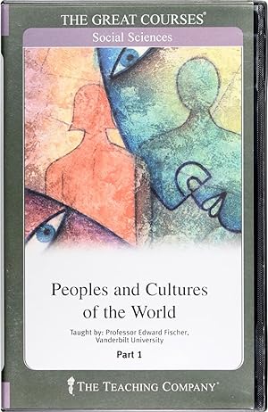 Peoples and Cultures of the World: the Great Courses (Social Sciences)