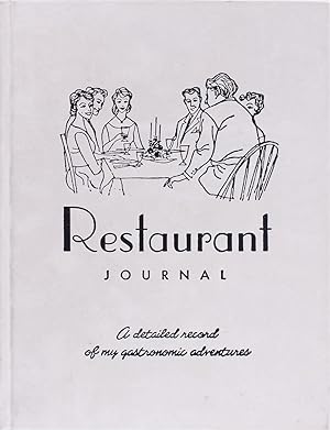 Restaurant Journal: a Detailed Record of My Gastronomic Adventures