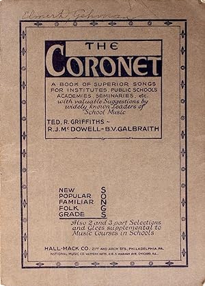 The Coronet a Book of Songs for Schools, Institutes, Academies, Seminaries, Etc.