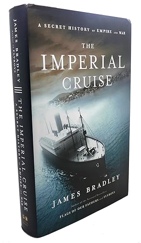 THE IMPERIAL CRUISE A Secret History of Empire and War