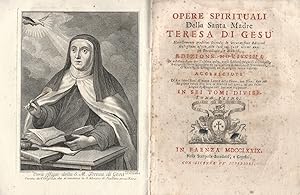 Opere spirituali della santa madre Teresa di Gesù novellamente tradotte secondo le accuratissime ...