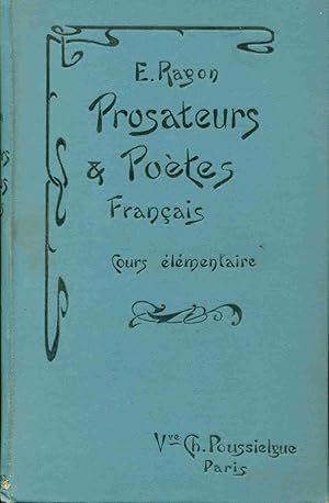 Prosateurs et Poètes Français des XVII XVIIIe et XIX e siècles .Cours Elémentaire
