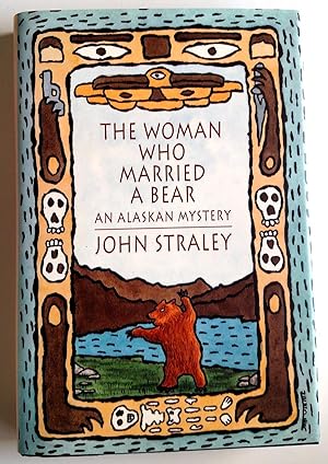 The Woman Who Married a Bear: An Alaskan Mystery