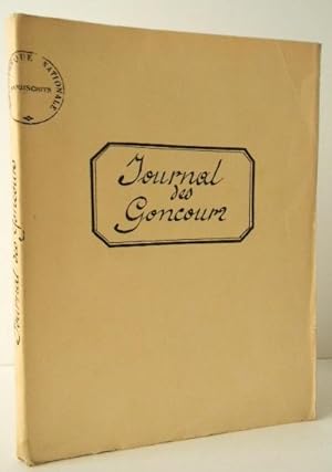 JOURNAL DES GONCOURS (GONCOURT). Mémoires de la vie littéraire par un groupe d'indiscrets (partie...
