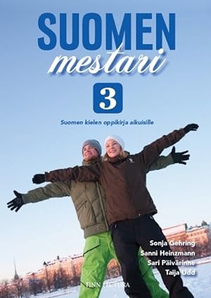 Suomen mestari 3. Suomen kielen oppikirja aikuisille. Textbook