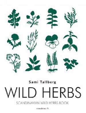 Wild herb. Scandinavian wild herbs cook book