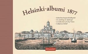 Helsinki-albumi 1877. Kokoelma kaupunkinäkymiä