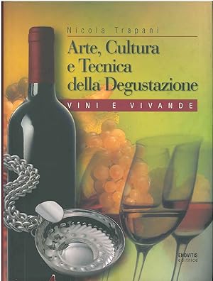 Arte, cultura e tecnica della degustazione. Vini-Vivande