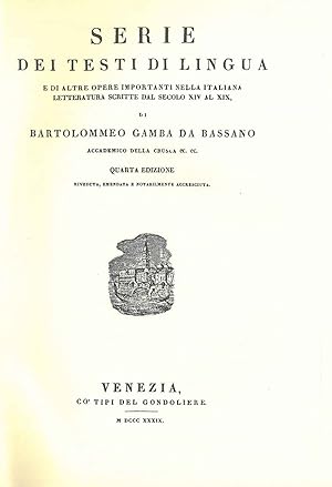 Serie dei testi di lingua e di altre opere importanti nella italiana letteratura scritte dal seco...