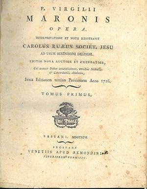 P. Virgilii Maronis opera interpretatione ed notis illustravit Carolus Ruaeus Societ. Iesu ad usu...